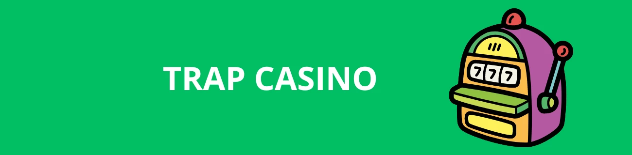 trap casino